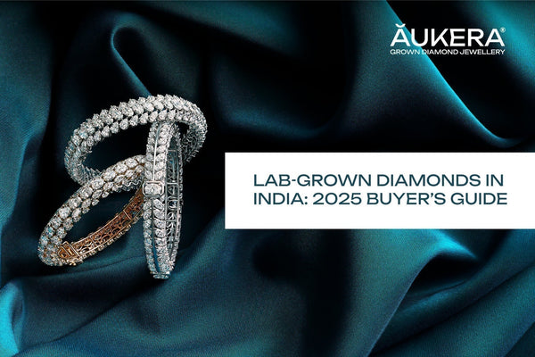 Lab-Grown Diamonds in India: 2025 Buyer’s Guide